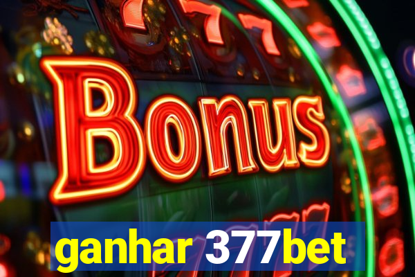 ganhar 377bet